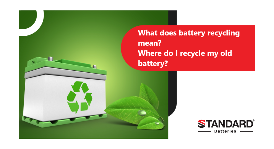 What does battery recycling mean? – Where do I recycle my old battery?